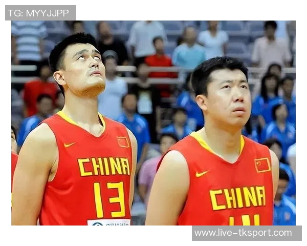 姚明领衔中国男篮对决日本队的精彩较量与历史回顾